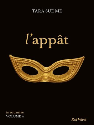 cover image of L'appât--La soumise Volume 4